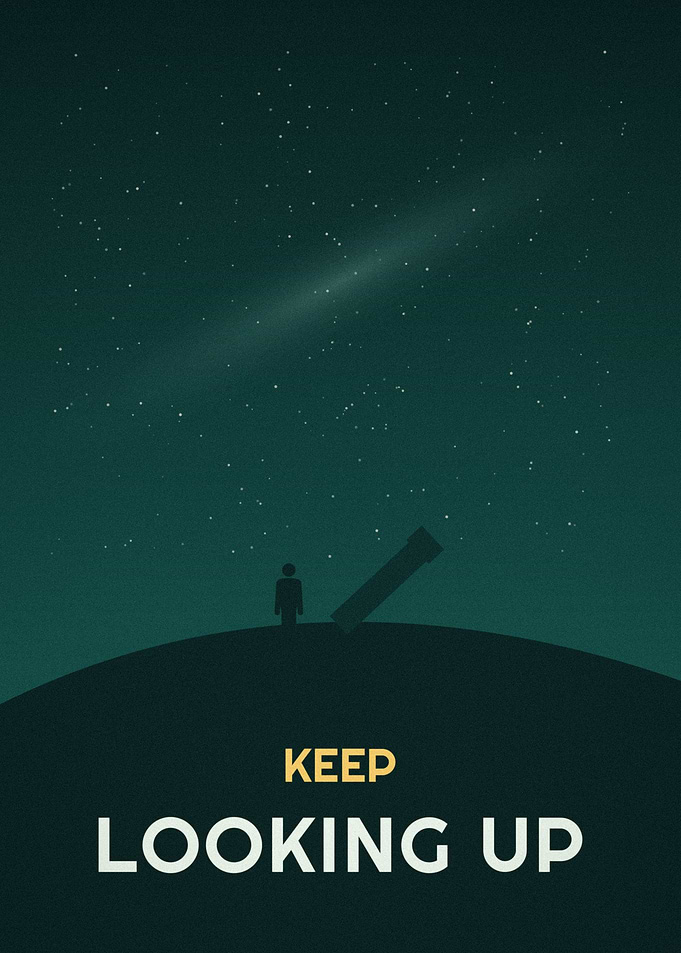Keep Looking Up Telescope Milky Way Poster