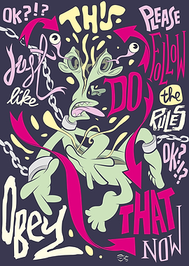 Every day we are subjected to rules and to people who r ...