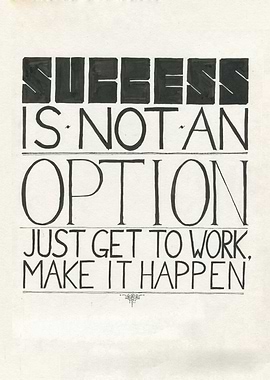 A reminder to myself to just do it. Make it work and al ...