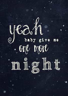 ONE MORE NIGHT