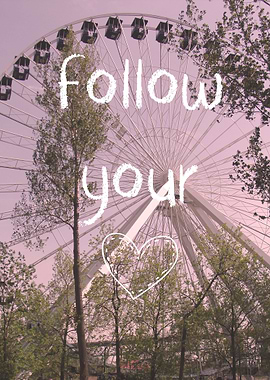 Follow your heart
