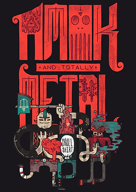 Amok and Totally Metal