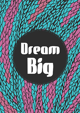 'Dream Big'