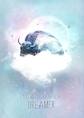 You may say he is a dreamer.