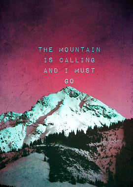 THE MOUNTAIN IS CALLING
