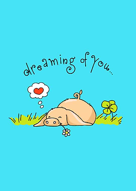 A cute Pig in love with the text 'Dreaming of you'.