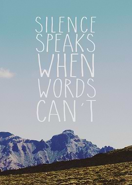 Silence Speaks