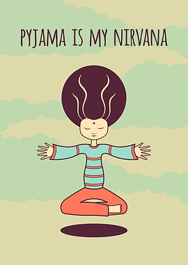 pyjama is my nirvana