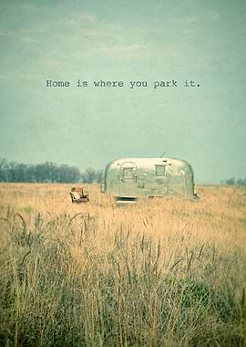 Home is where you park it.