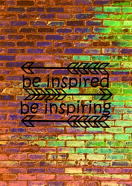 Be Inspired, Be Inspiring