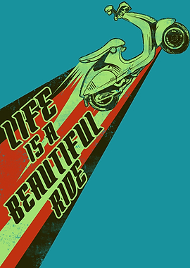 Life Is A Beautiful Ride