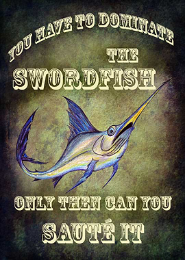 You have to dominate the swordfish, only then can you s ...