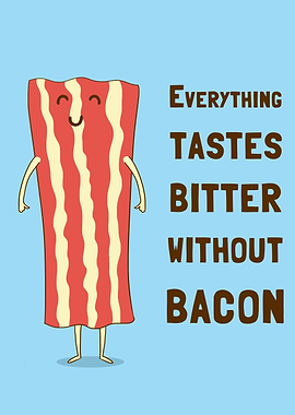 No bacon no good