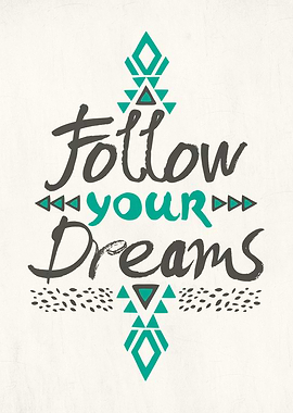 Follow Your Dreams