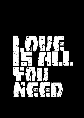 Love is all you need Black