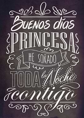 Buenos días, princesa!