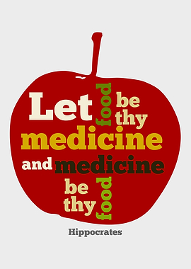 Let Food be thy Medicine, and Medicine be thy Food is a ...