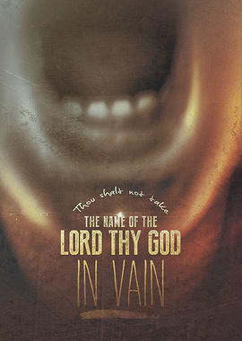 Commandment 3 - Dont Take The Lords Name in Vain