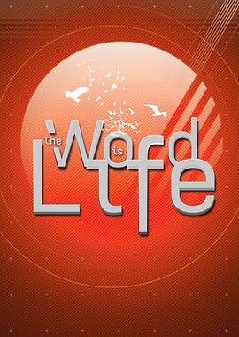 The Word is Life