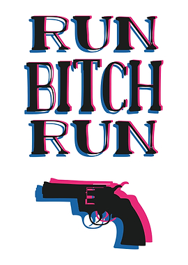 Run Bitch Run
