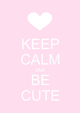 Keep calm and be cute pink poster with heart