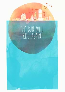 THE SUN WILL RISE AGAIN