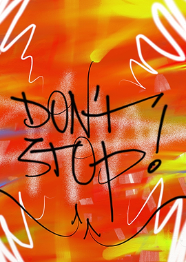 Don&#39;t Stop!