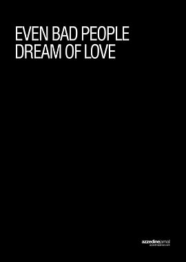 Even bad people dream of love