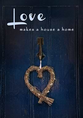 love makes a house a home