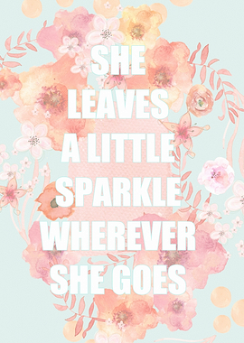 SHE LEAVES SPARKLE
