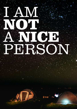 I am not a nice person