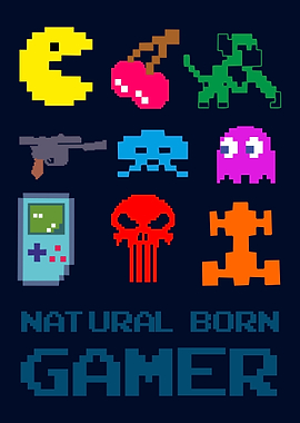 Natural born gamer
