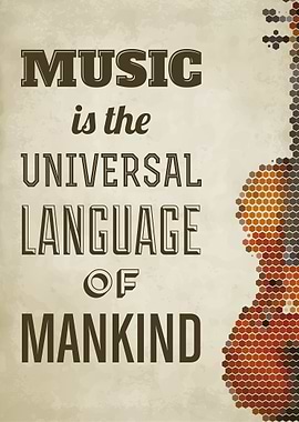 Music is the Universal language of mankind