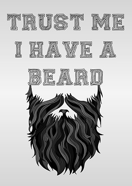 Trust me I have a Beard