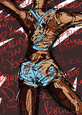 Believe in yourself.