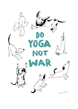 Do yoga not war