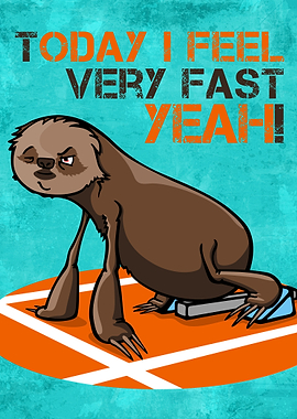 Today I feel very fast, Yeah!