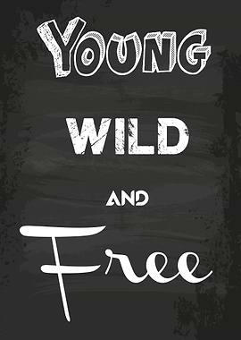 Young, wild