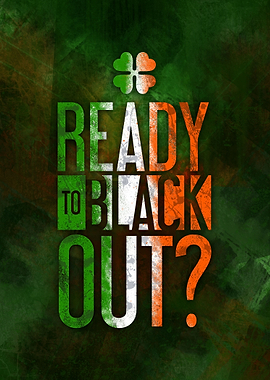 Ready to Black Out?