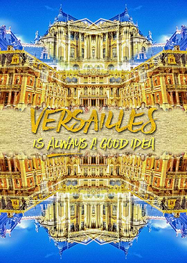 Versailles Is Always A Good Idea Paris France - I took ...