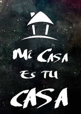 Mi casa es tu casa!