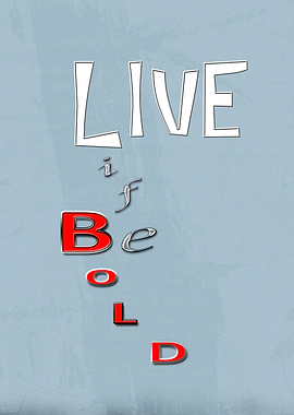 'Live Life' To live a life we all have decisions to mak ...