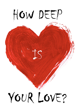 How deep is your love?