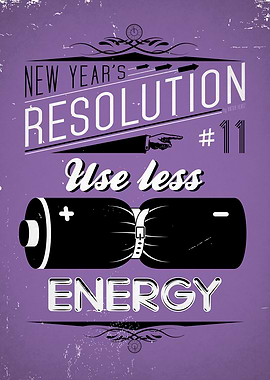 'Use less energy' - New Year's Resolution 11/12.