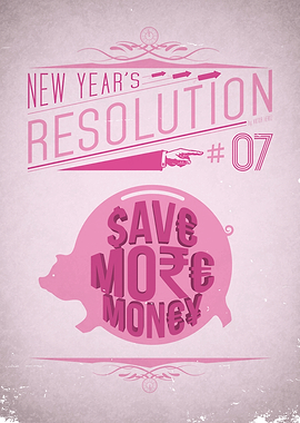 'Save more money' - New Year's Resolution 7/12.