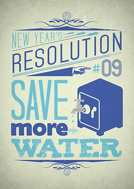 'Save more water' - New Year's Resolution 9/12.