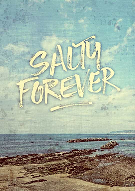 Salty Forever Vintage Sea Ocean Sky Water Quote - I too ...