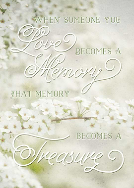 When Someone You Love Becomes a Treasured Memory - “Whe ...