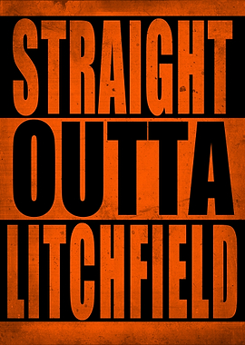 straight outta litchfield