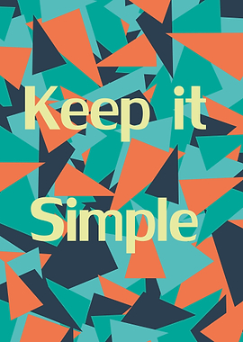 Keep it Simple!